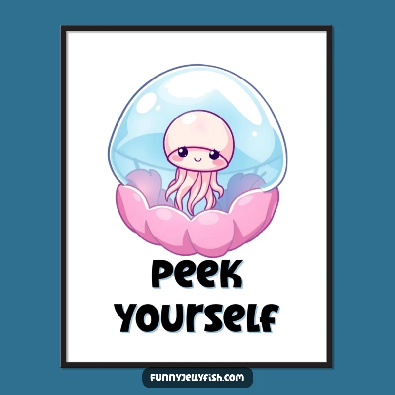 Funny Shy Jellyfish Anemone Poster - Adorable Wall Art & Humorous Gift