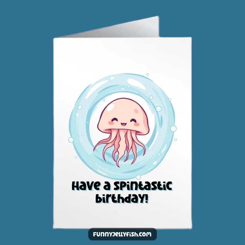 Free Printable Birthday Card: Spinning Jellyfish Fun for a Funny Downloadable Gift