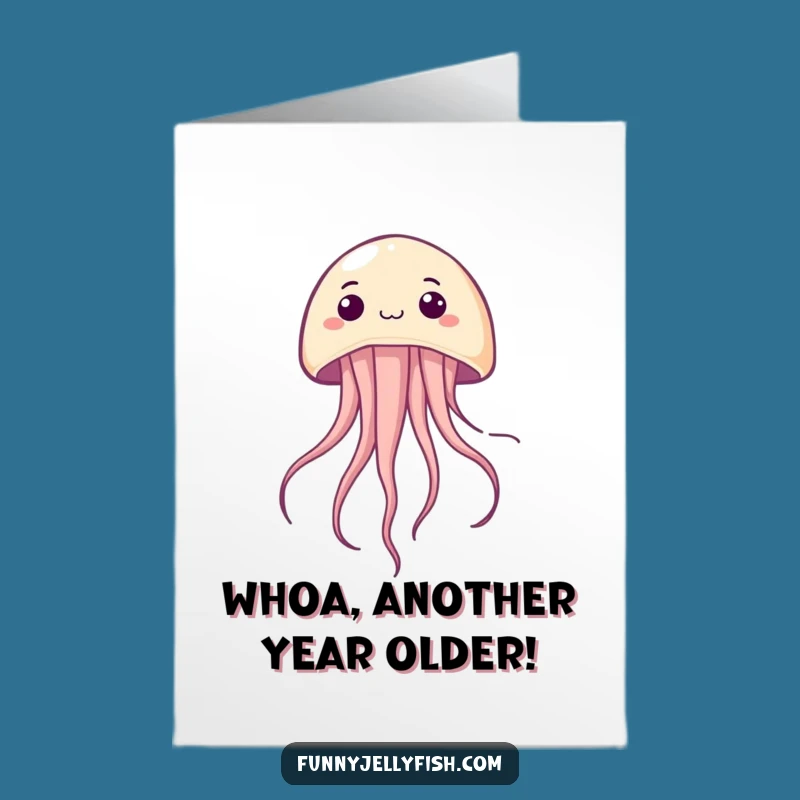 Free Printable Birthday Card: Upside-Down Jellyfish Surprise - Funny Gift
