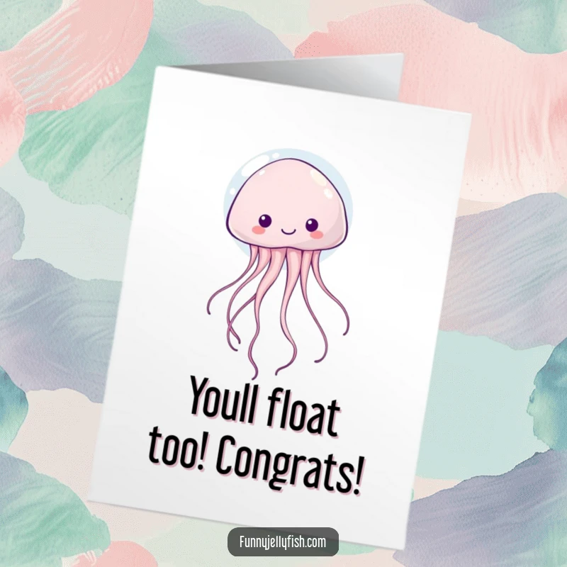 Funny free printable congratulations card with a cute kawaii jellyfish ascending happily within a bubble, celebrating achievement with charm.